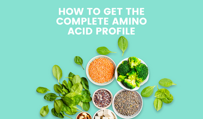 Tips and Tricks to Get All The Amino Acids on a Plant-Based Diet!